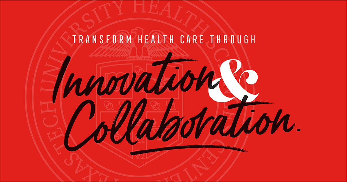 graphic of the TTUHSC Vision Statement "transform health care through innovation and collaboration"