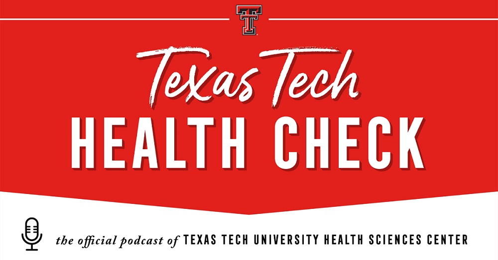 graphic for the TTUHSC Health Check Podcast