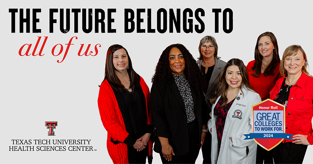 Graphic with a group of six TTUHSC team members, the TTUHSC logo, and the words, "the future belongs to all of us."