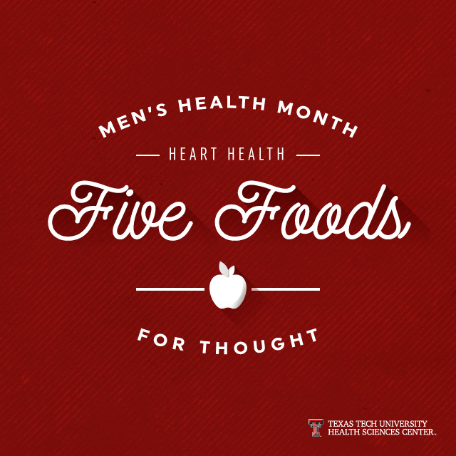 Men's Health Month: Five Foods to Add to Your Diet